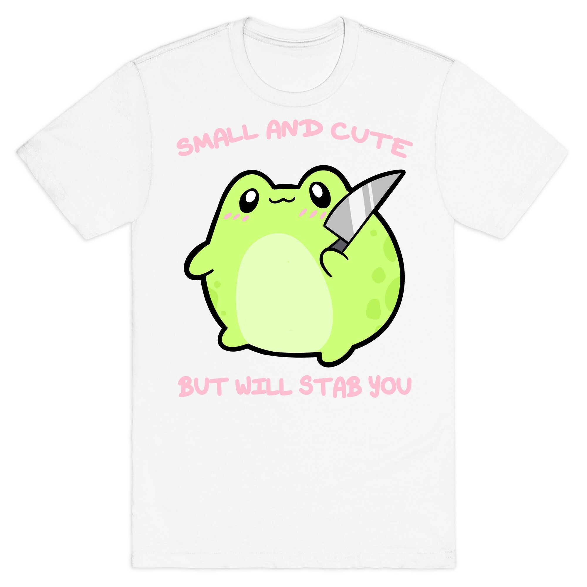 Small And Cute But Will Stab You Froggie T-Shirt